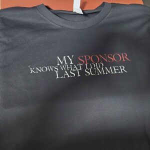 My Sponsor Knows What I Did Last Summer